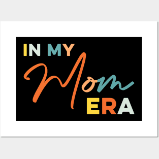 In my Mom Era Funny Mother Posters and Art